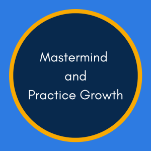 Mastermind and Practice Growth