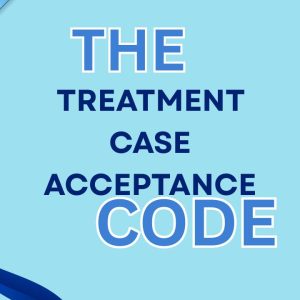 Treatment Case Acceptance